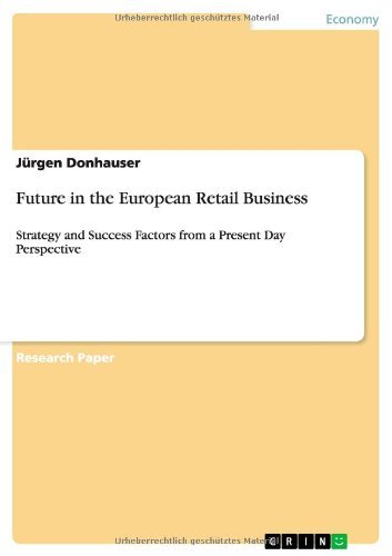 Future in the European Retail - Donhauser - Kirjat - Grin Verlag Gmbh - 9783656619482 - tiistai 25. maaliskuuta 2014
