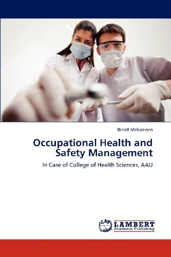 Cover for Binalf Mekonnen · Occupational Health and Safety Management: in Case of College of Health Sciences, Aau (Paperback Book) (2012)