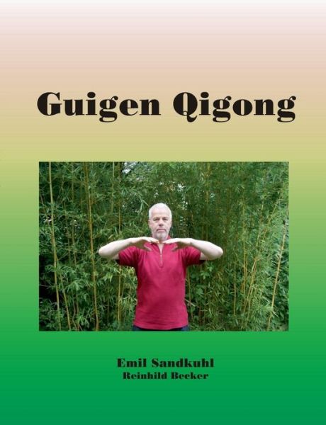Cover for Emil Sandkuhl · Guigen Qigong (Paperback Book) [German edition] (2013)