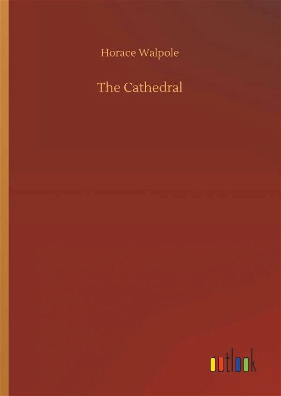 Cover for Horace Walpole · The Cathedral (Inbunden Bok) (2018)