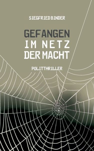 Cover for Binder · Gefangen im Netz der Macht (Book) (2017)