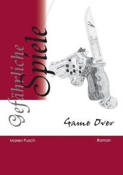 Cover for Pusch · Gefährliche Spiele (Book) (2016)