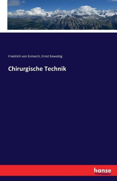Chirurgische Technik - Esmarch - Livros -  - 9783742864482 - 2 de setembro de 2016