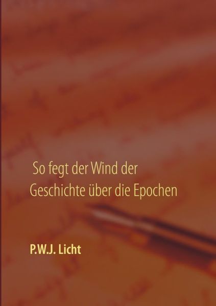 So fegt der Wind der Geschichte ü - Licht - Books -  - 9783743151482 - November 24, 2021