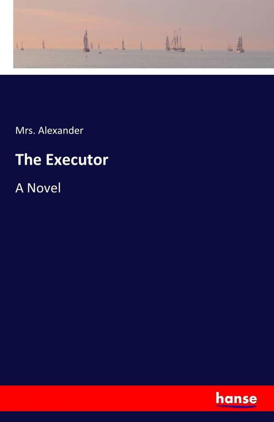 Cover for Alexander · The Executor (Bog) (2016)