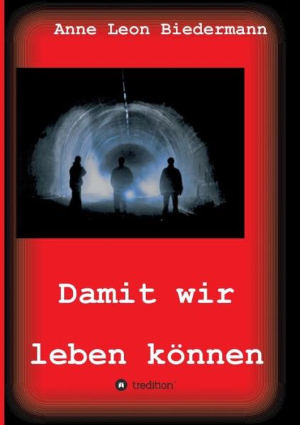 Cover for Biedermann · Damit wir leben können (Book) (2017)