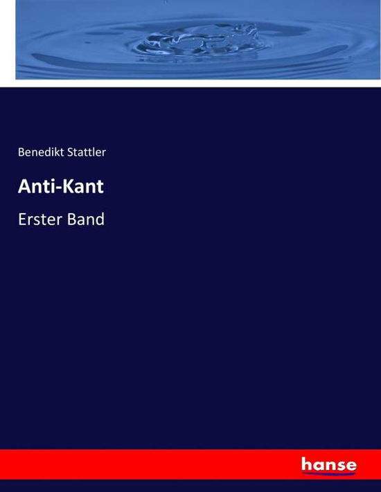 Cover for Stattler · Anti-Kant (Book) (2017)