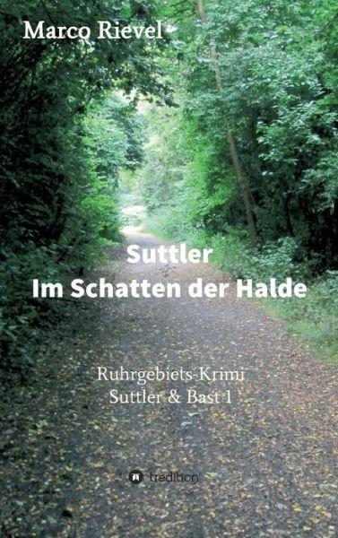 Cover for Rievel · Suttler - Im Schatten der Halde (Book) (2018)