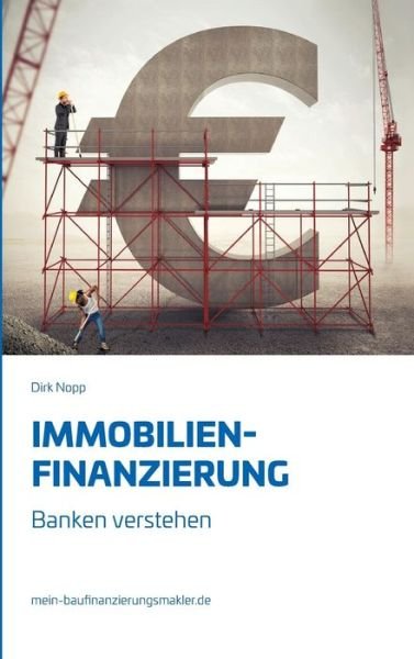 Immobilienfinanzierung - Nopp - Boeken -  - 9783746952482 - 21 augustus 2018