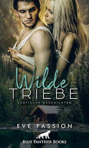 Wilde Triebe _ Erotische Geschi - Passion - Libros -  - 9783750739482 - 