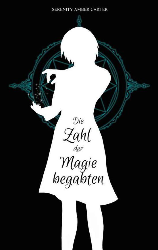 Die Zahl der Magiebegabten - Carter - Books -  - 9783751998482 - 