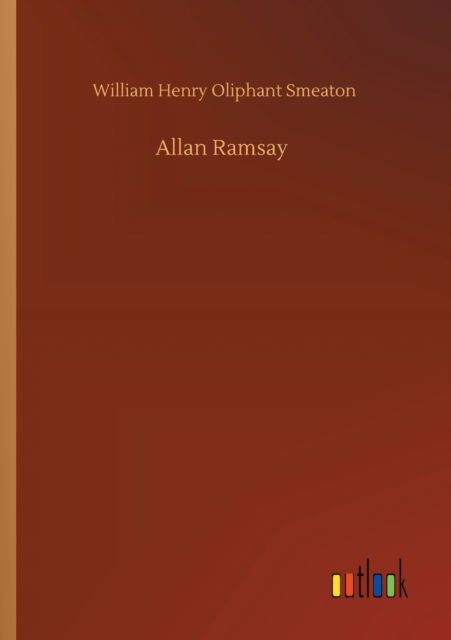 Cover for William Henry Oliphant Smeaton · Allan Ramsay (Paperback Book) (2020)