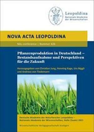 Cover for Christian Jung · Pflanzenproduktion in Deutschland - Bestandsaufnahme und Perspektiven für die Zukunft (Paperback Book) (2021)