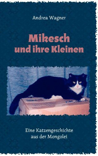 Cover for Andrea Wagner · Mikesch Und Ihre Kleinen (Paperback Book) [German edition] (2007)
