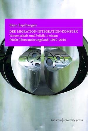 Cover for Kijan Espahangizi · Der Migration-Integration-Komplex (Hardcover Book) (2022)