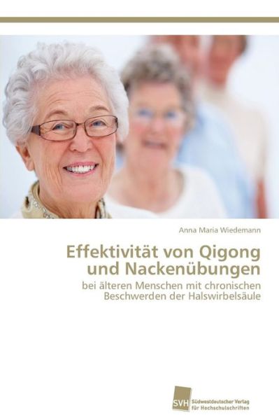 Cover for Wiedemann Anna Maria · Effektivitat Von Qigong Und Nackenubungen (Paperback Book) (2012)
