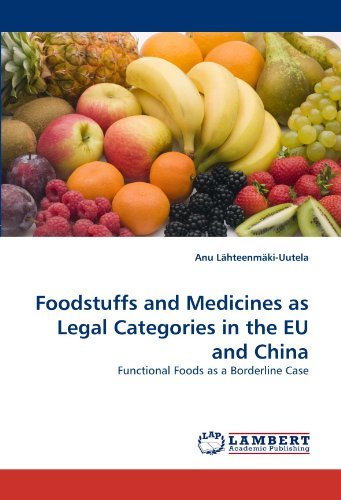 Cover for Anu Lähteenmäki-uutela · Foodstuffs and Medicines As Legal Categories in the Eu and China: Functional Foods As a Borderline Case (Pocketbok) (2010)