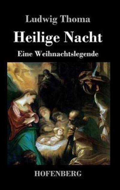Cover for Ludwig Thoma · Heilige Nacht (Gebundenes Buch) (2015)