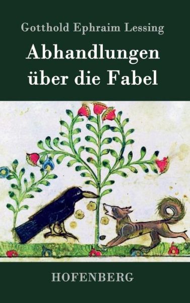 Cover for Gotthold Ephraim Lessing · Abhandlungen Uber Die Fabel (Hardcover Book) (2015)