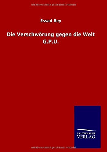 Cover for Essad Bey · Die Verschwörung Gegen Die Welt G.p.u. (Gebundenes Buch) [German edition] (2014)