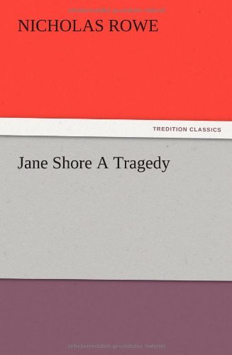 Cover for Nicholas Rowe · Jane Shore a Tragedy (Paperback Bog) (2012)