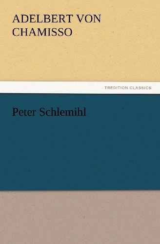 Cover for Adelbert Von Chamisso · Peter Schlemihl (Tredition Classics) (Taschenbuch) (2012)