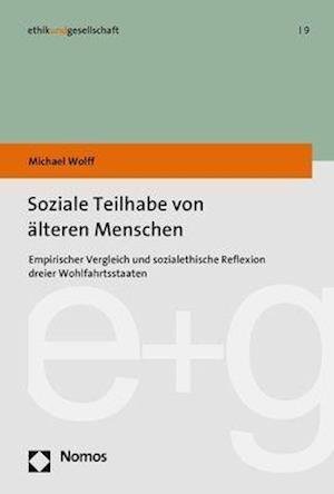 Soziale Teilhabe Von Alteren Menschen - Michael Wolff - Bøger - Nomos Verlagsgesellschaft - 9783848782482 - 1. august 2021