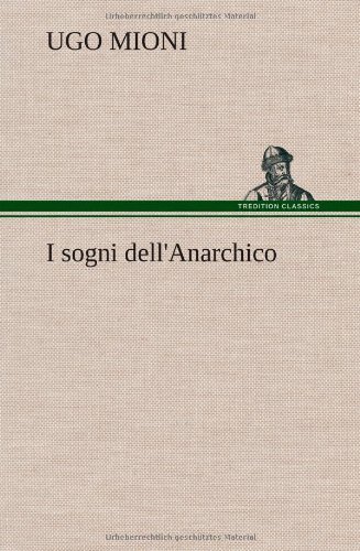 Cover for Ugo Mioni · I Sogni Dell'anarchico (Hardcover Book) [German edition] (2012)