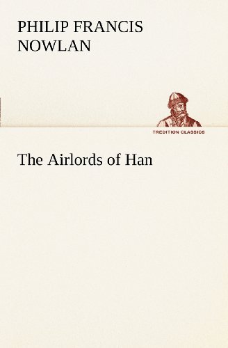 Cover for Philip Francis Nowlan · The Airlords of Han (Tredition Classics) (Paperback Book) (2012)
