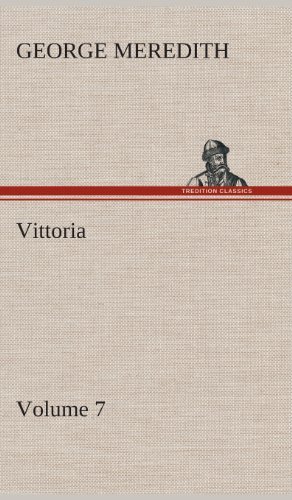 Cover for George Meredith · Vittoria - Volume 7 (Hardcover bog) (2013)