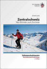 Cover for Coulin · Zentralschweiz Schneeschuhtouren (Book)