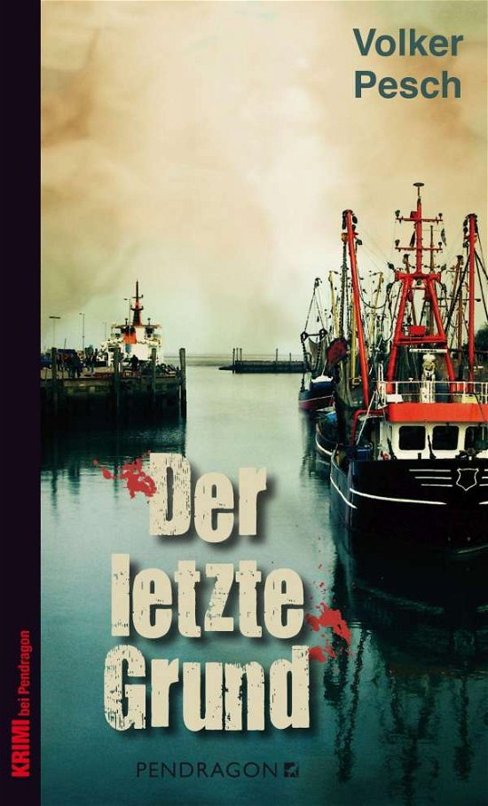 Cover for Pesch · Der letzte Grund (Book)