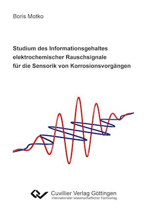 Cover for Boris Motko · Studium des Informationsgehaltes elektrochemischer Rauschsignale für die Sensorik von Korrosionsvorgängen (Paperback Book) (2011)