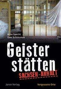 Cover for Specht · Geisterstätten Sachsen-Anhalt (Buch)