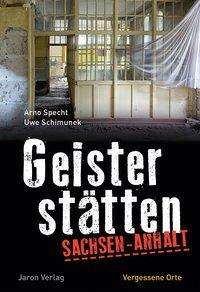 Cover for Specht · Geisterstätten Sachsen-Anhalt (Book)