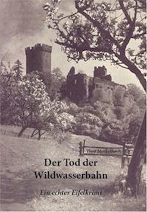 Cover for Thea Merkelbach · Der Tod der Wildwasserbahn (Book) (2022)