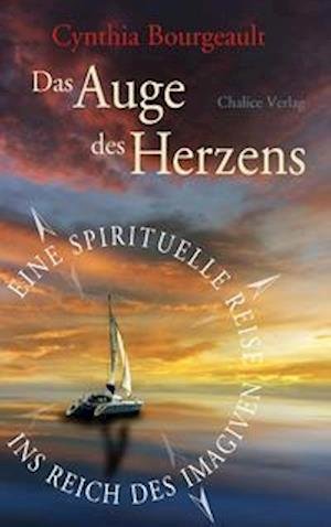 Cover for Cynthia Bourgeault · Das Auge des Herzens (Paperback Bog) (2021)