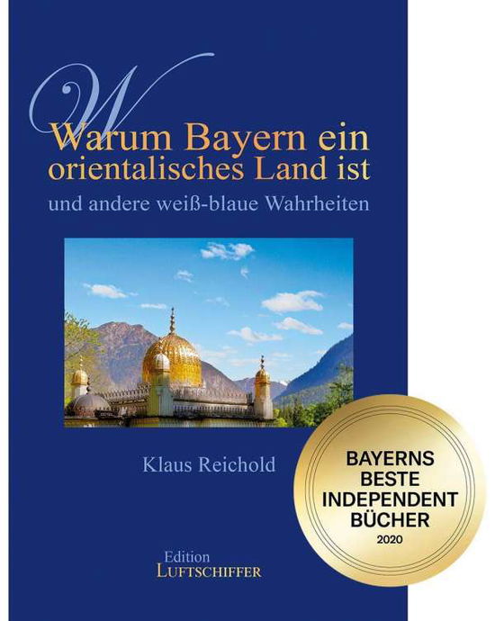 Cover for Reichold · Warum Bayern ein orientalische (Book)