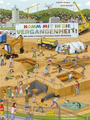 Komm mit in die Vergangenheit - Isabelle Göntgen - Books - verlag regionalkultur - 9783955053482 - September 15, 2022