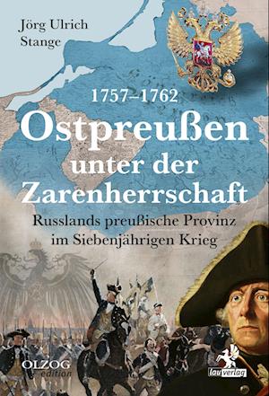 Cover for Jörg Ulrich Stange · Ostpreußen unter der Zarenherrschaft 17571762 (Book) (2023)