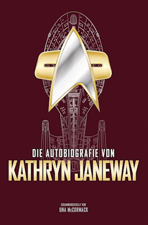 Cover for Una McCormack · Die Autobiografie von Kathryn Janeway (Bog) (2022)