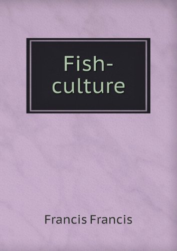 Cover for Francis Francis · Fish-culture (Paperback Book) (2013)