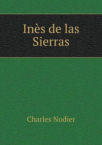 Cover for Charles Nodier · Inès De Las Sierras (Paperback Book) [French edition] (2013)