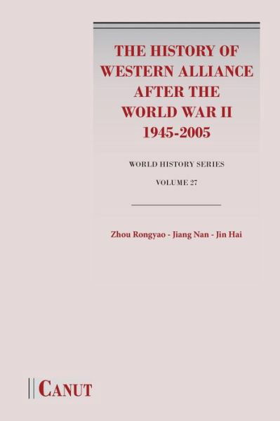 Cover for Rongyao Zhou · The History of Western Alliance after the World War II (1945-2005) (Paperback Book) (2017)