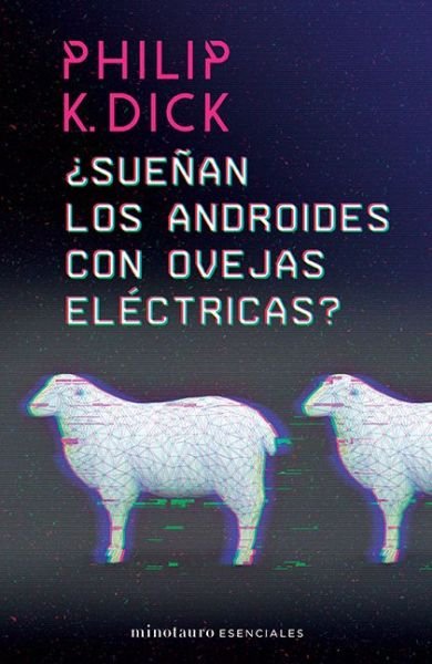 Cover for Philip K. Dick · ¿Sueñan los androides con ovejas eléctricas? (Taschenbuch) (2019)