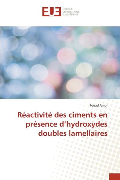 Cover for Amor · Réactivité des ciments en présence (Bok) (2020)