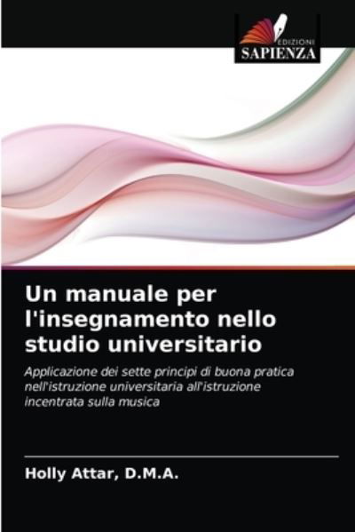 Cover for D M a Holly Attar · Un manuale per l'insegnamento nello studio universitario (Paperback Bog) (2021)