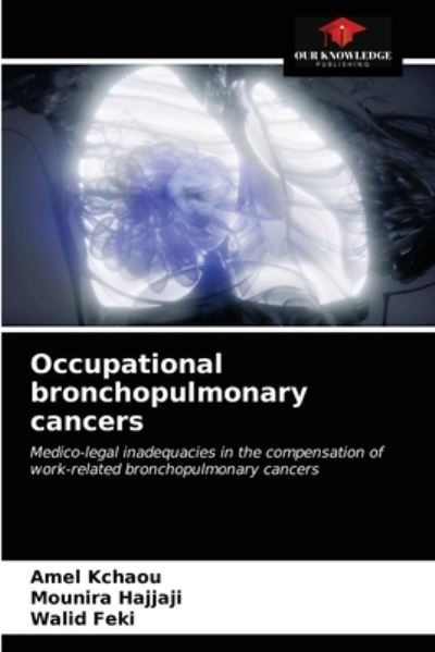 Cover for Amel Kchaou · Occupational bronchopulmonary cancers (Paperback Book) (2021)