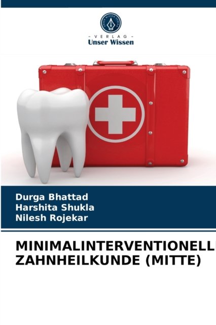 Cover for Durga Bhattad · Minimalinterventionelle Zahnheilkunde (Mitte) (Pocketbok) (2021)