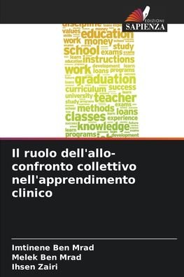 Cover for Imtinene Ben Mrad · Il ruolo dell'allo-confronto collettivo nell'apprendimento clinico (Paperback Bog) (2021)